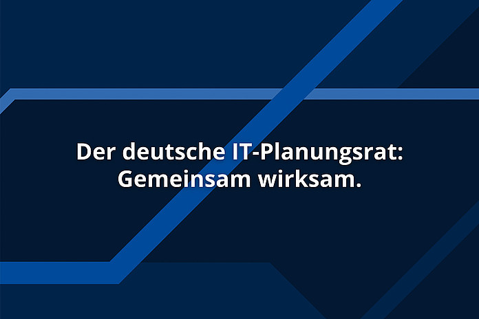 Teaserbild für die Referenz IT-Planungsrat der Agentur THE BRETTINGHAMS mit einem dunkelblauen Hintergrund und dem Statement "Der deutsche IT-Planungsrat: Gemeinsam wirksam". 